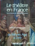 Le théâtre en France (tome 2) : de la Révolution à nos jours