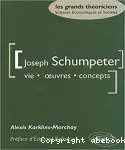 Joseph Schumpeter : vie - oeuvre - concepts