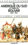 La vie quotidienne en Amérique du sud au temps de Bolivar 1809-1830