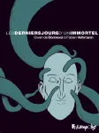 Les derniers jours d'un immortel