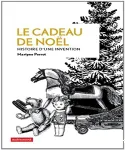 Le cadeau de Noël. Histoire d'une invention