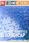 Les métiers au service du handicap