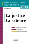 Réussir le concours commun en IEP : Sciences Po 2013 La justice La science