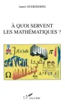 A quoi servent les mathématiques ?