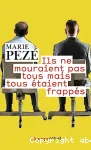 Ils ne mouraient pas tous mais tous étaient frappés