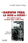 Darwin fera la mise en scène