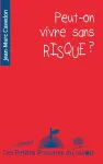 Peut-on vivre sans risque?