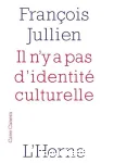 Il n'y a pas d'identité culturelle