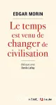 Le temps est venu de changer de civilisation