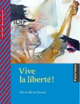 Vive la liberté !