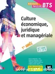 Culture économique, juridique et managériale : nouveaux parcours, BTS 1re année