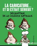 La caricature, et si c'était sérieux ?