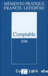 Comptable 2006 Mémento pratique Francis Lefebvre