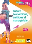 Culture économique, juridique et managériale BTS 2e année : Nouveaux parcours BTS