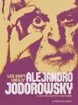 Les Sept Vies d'Alejandro Jodorowsky