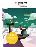 Inserm le magazine, 044 - 09/2019 - Inserm le magazine 044