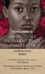 J'ai cru qu'ils enlevaient toute trace de moi