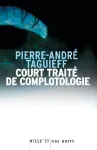 Court traité de complotologie ; suivi de Le complot judéo-maçonnique