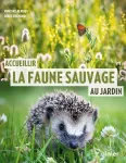 Accueillir la faune sauvage au jardin