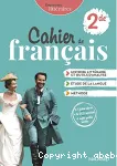 Cahier de Français 2de : Empreintes littéraires