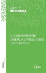 Du comportement végétal à l'intelligence des plantes ?