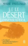 Et le désert disparaîtra