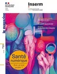 Inserm le magazine, 053 - 05/2022 - Inserm le magazine 053