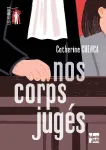 Nos corps jugés