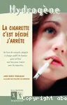 La cigarette c'est décidé j'arrête