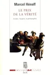 Le prix de la vérité. Le don, l'argent, la philosophie