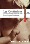 Les confessions. Livre I et II : texte intégral, Livres III à XII : extraits