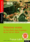 Histoires vraies. Le fait divers dans la presse du XVIè au XXIè siècle