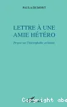 Lettre à une amie hétéro. Propos sur l'homophobie ordinaire