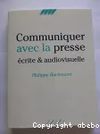 Comuniquer avec la presse écrite & audiovisuelle