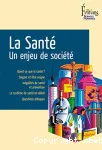 La santé : un enjeu de société