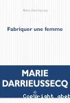 Fabriquer une femme