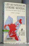 Les mutations de l'ordre mondial : géopolitique des grandes puissances, 1980-1994