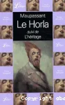 Le Horla, suivi de L'héritage