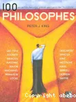 100 philosophes. Un guide des plus grands penseurs de l'humanité