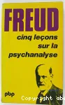 Cinq leçons sur la psychanalyse