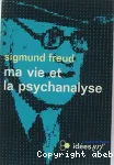 Ma vie et la psychanalyse suivi de Psychanalyse et médecine