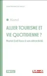 Allier tourisme et vie quotidienne ?