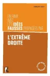 En finir avec les idées fausses propagées par l'extrême droite