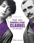 Tout sur Camille & Paul Claudel (ou presque)