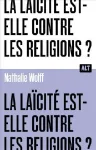 La laïcité est-elle contre les religions ?