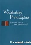 Le vocabulaire des philosophes, tome 2 : philosophie classique et moderne (XVII - XVIIIème siècle)