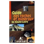 Guide des roches et minéraux de Haute-Loire