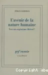 L'avenir de la nature humaine. Vers un eugénisme libéral ?