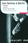 Une femme à Berlin Journal 20 avril-22 juin 1945