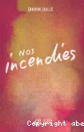 Nos incendies